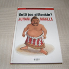 Juhani Mäkelä Entä jos sittenkin? Vaihtoehtomuistelmani - pikkukuva 1