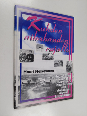 Mauri Malkavaara : Kahden aikakauden rajalla - tuokiokuvi...