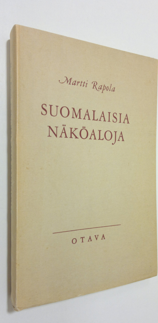 Martti Rapola : Suomalaisia näköaloja : puheita ja kirjoi...