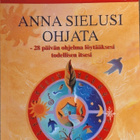 Anna sielusi ohjata: 28 pvn ohjelma löytääksesi itsesi - pikkukuva 1