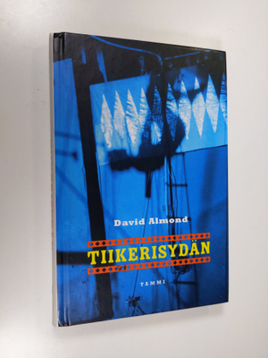 David Almond : Tiikerisydän