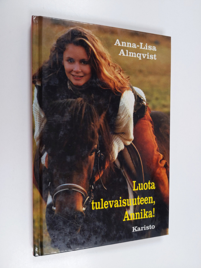 Anna-Lisa Almqvist : Luota tulevaisuuteen, Annika!