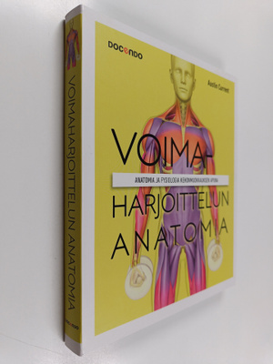 Austin Current : Voimaharjoittelun anatomia : Anatomia ja...