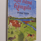 Mika Siren : Kun elämä hymyilie : pakinoita, kaskuja, san... - pikkukuva 1