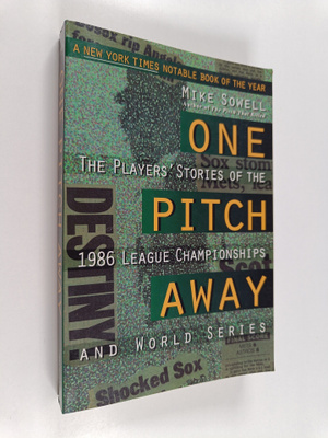 Mike Sowell : One Pitch Away : The Players' Stories of th...