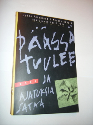 Parkkinen, Haapio: Päässä tuulee ja ajatuksia sataa (Sis.pk)