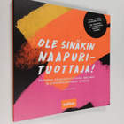 Ole sinäkin naapurituottaja : paremman kaupunkikulttuurin... - pikkukuva 1