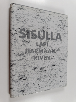 Anu Rissanen : Sisulla läpi harmaan kiven