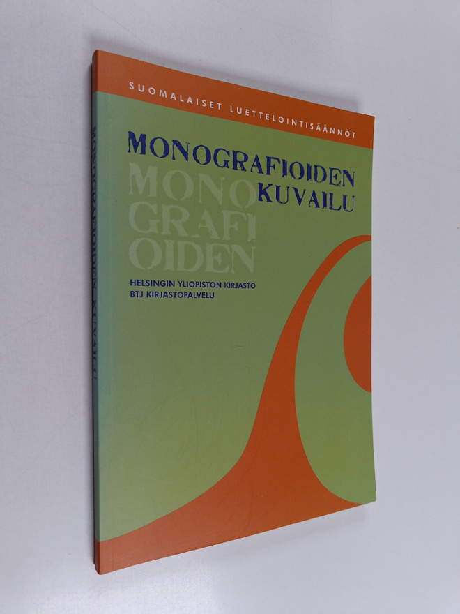 Suomalaiset luettelointisäännöt : Monografioiden kuvailu