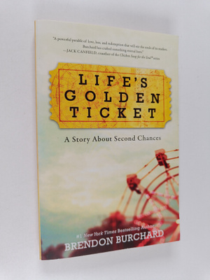 Brendon Burchard : Life's Golden Ticket - A Story About S...