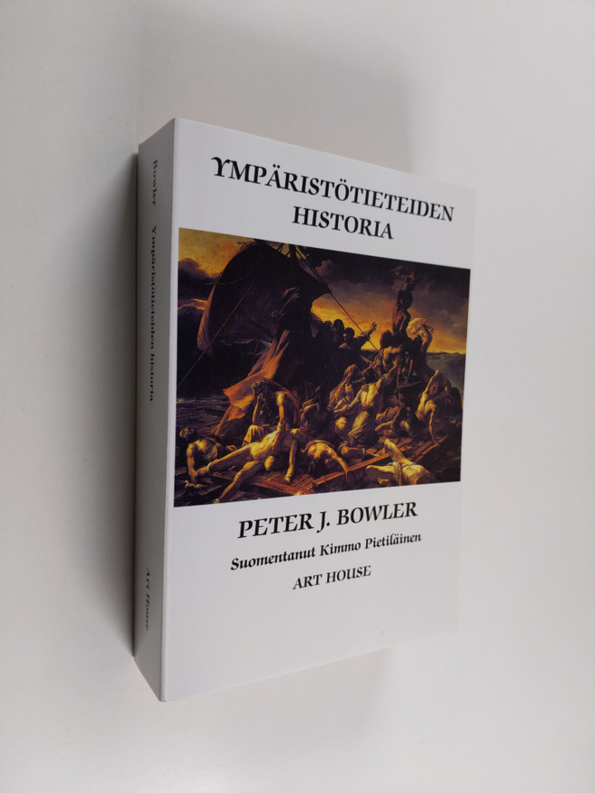 Peter J. Bowler : Ympäristötieteiden historia