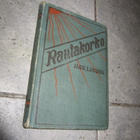 JACK LONDON - RAUTAKORKO : 1.p v 1910 - pikkukuva 1
