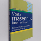 Matti Tolonen : Voita masennus luonnollisesti : ravitsemu... - pikkukuva 1