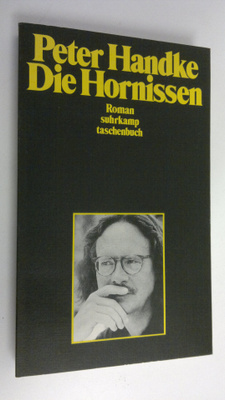 Peter Handke : Die Hornissen : Roman