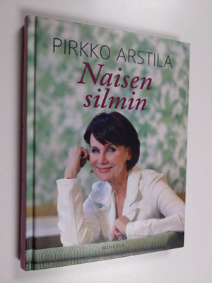 Pirkko Arstila : Naisen silmin