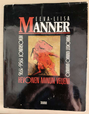 Eeva-Liisa Manner: Hevonen minun veljeni