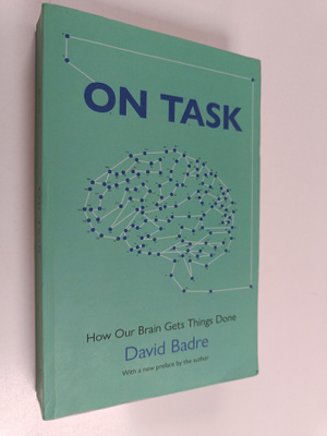 David Badre : On task : how our brain gets things done