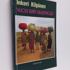 Inkeri Kilpinen : Vuosi idän silkkitiellä - pikkukuva 1