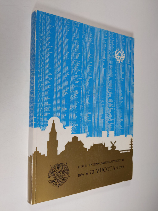 Turun rakennusmestariyhdistys 1.7.1898-30.6.1968 : [70 vu...