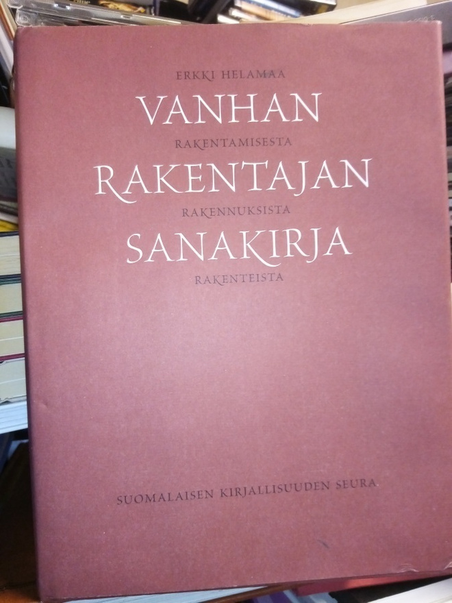 Helamaa :  Vanhan rakentajan sanakirja ( SIS POSTIKULU)