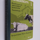 Kotieläinoppi 1 - Ruokinnan ja jalostuksen perusteita, na... - pikkukuva 1