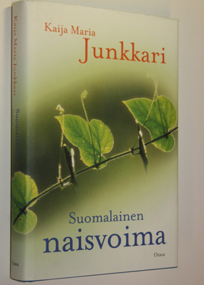 Kaija Junkkari : Suomalainen naisvoima