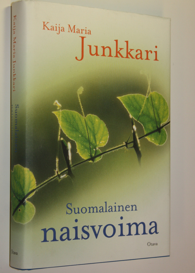 Kaija Junkkari : Suomalainen naisvoima