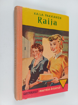 Kaija Pakkanen : Raija : nuorisonromaani