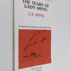 C. S. Song : The tears of Lady Meng : a parable of people... - pikkukuva 1