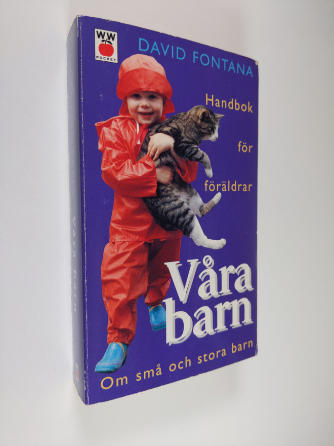 David Fontana : Våra barn : Handbok för föräldrar - om sm...