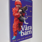 David Fontana : Våra barn : Handbok för föräldrar - om sm... - pikkukuva 1