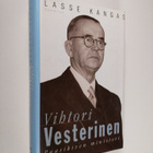 Lasse Kangas : Vihtori Vesterinen : Paasikiven ministeri - pikkukuva 1