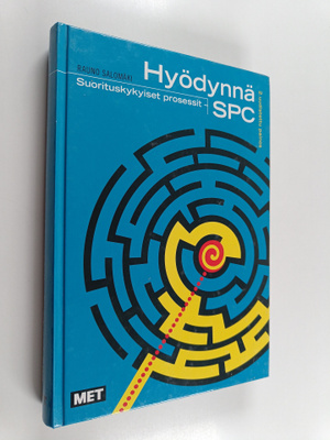 Rauno Salomäki : Hyödynnä SPC : suorituskykyiset prosessit