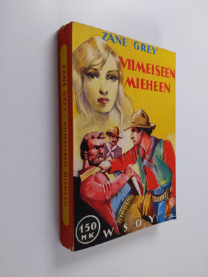 Zane Grey : Viimeiseen mieheen