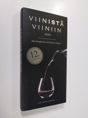 Juha Berglund : Viinistä viiniin 2010 : Viini-lehden vuos...