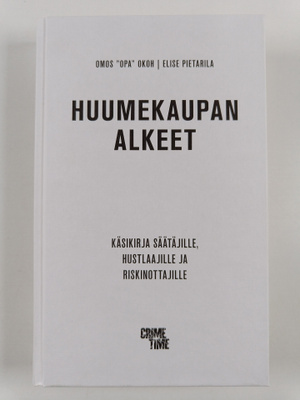 Elise Pietarila ym. : Huumekaupan alkeet