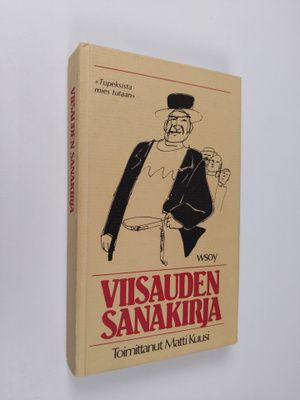 Viisauden sanakirja : 1001 nasevaa suomalaista sananlaskua