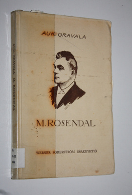 Aukusti Oravala : Mauno Rosendal : elämäkerta