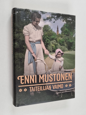 Enni Mustonen : Taiteilijan vaimo