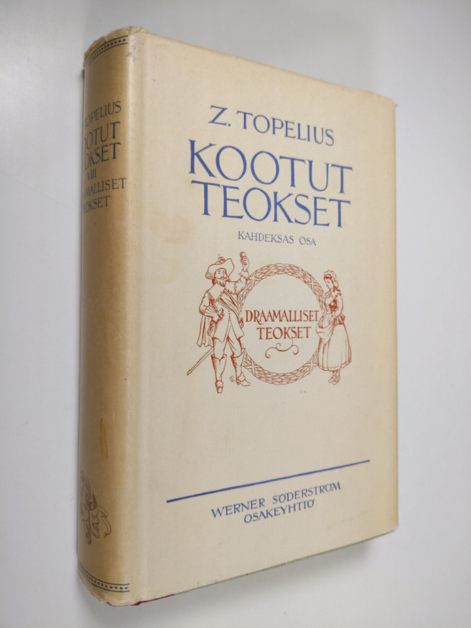 Zacharias Topelius : Kootut teokset 8 : Draamalliset teokset
