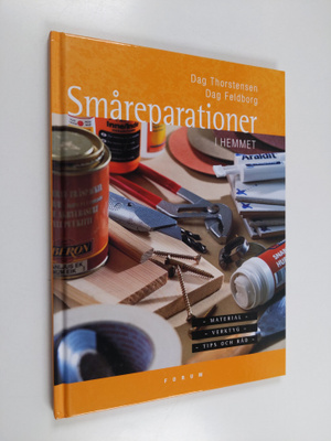 Dag Thorstensen : Småreparationer i hemmet : material, ve...