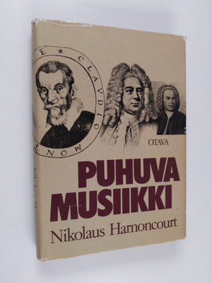 Nikolaus Harnoncourt : Puhuva musiikki : johdatusta musii...