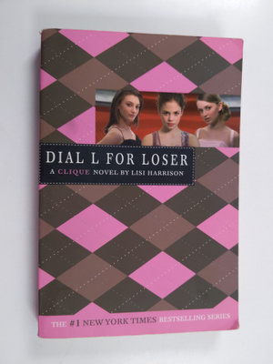 Lisi Harrison : The Clique #6: Dial L for Loser