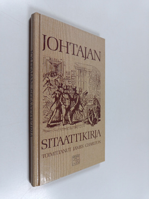 James (toim.) Charlton : Johtajan sitaattikirja