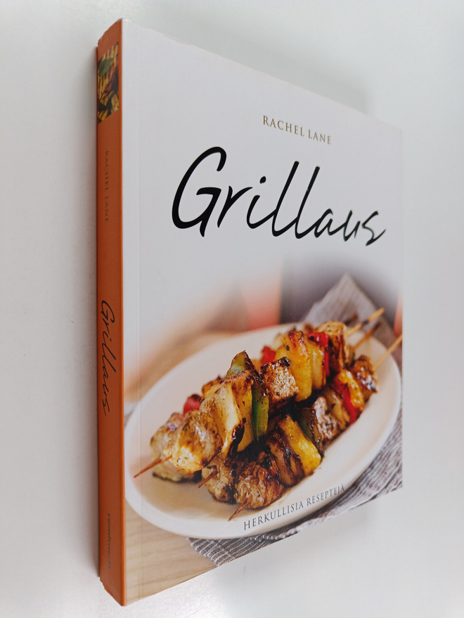 Rachael Lane : Grillaus : herkullisia reseptejä