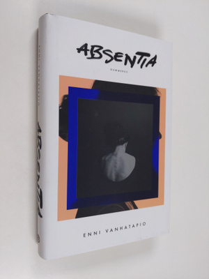 Enni Vanhatapio : Absentia