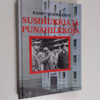 Raimo Markkanen : Susihukkia ja punahilkkoja : raportti E... - pikkukuva 1