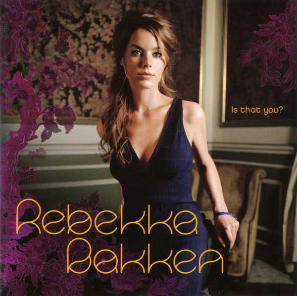 Rebekka Bakken • Is That You? CD