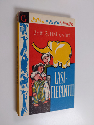 Britt G. Hallqvist : Lasielefantti : satuja ja runoja