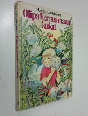 Leena Laulajainen : Olipa-kerran-maan kukat eli Liisa sär...